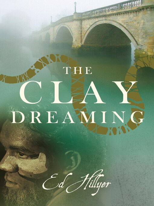 Title details for The Clay Dreaming by Ed Hillyer - Available
